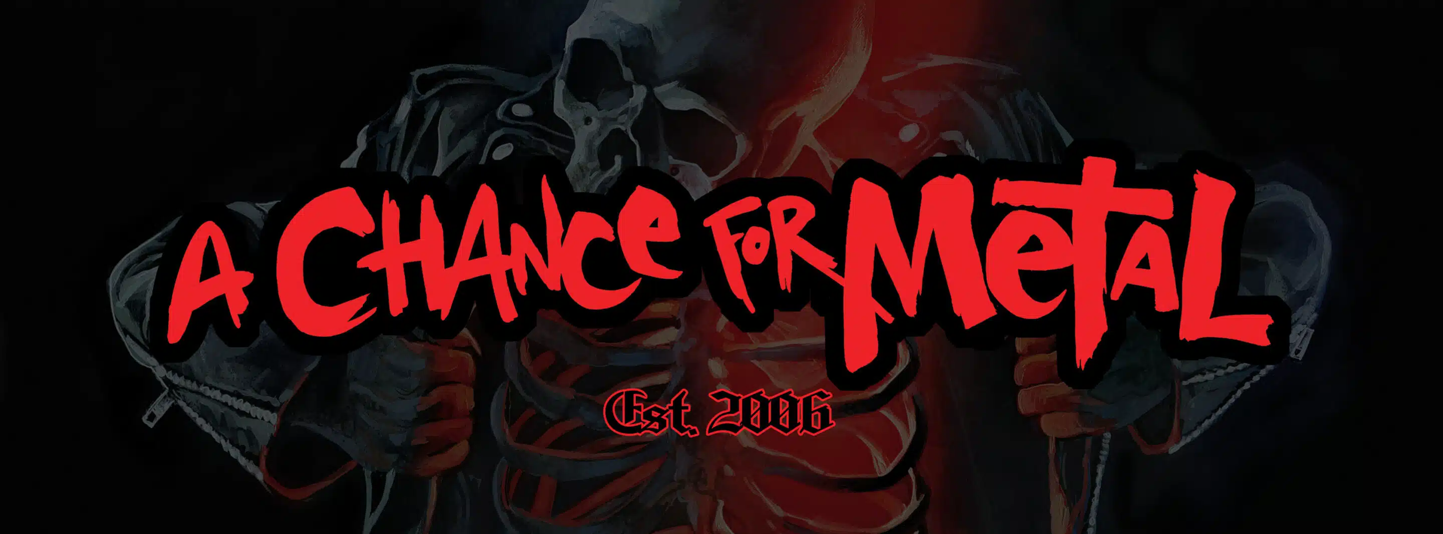 A CHANCE FOR METAL
